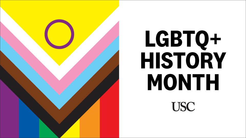 LGBTQ+ History Month at USC 